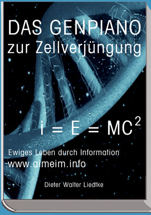 DAS GENPIANO - Ewig leben durch information -
